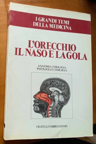 Orecchio naso la gola - l’orecchio,